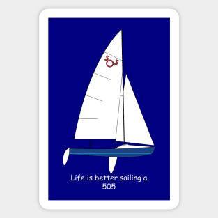 International 505 Sailboat - Life is Better Sailing a 505 Sticker